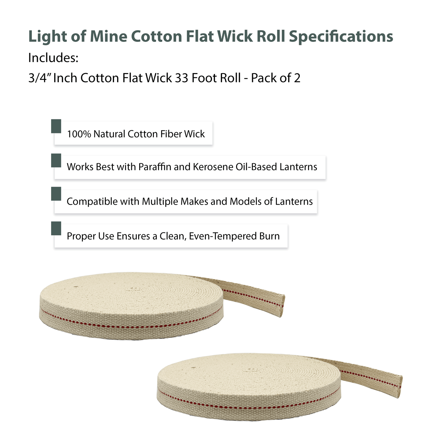 Light of Mine - 3/4" Inch 33' Foot, 100% Cotton Flat Wick - 2 Pack for Paraffin Oil, Kerosene Based Lanterns, and Oil Lamps with Genuine Red Stitch (3/4" - 33' Roll, 2pk)