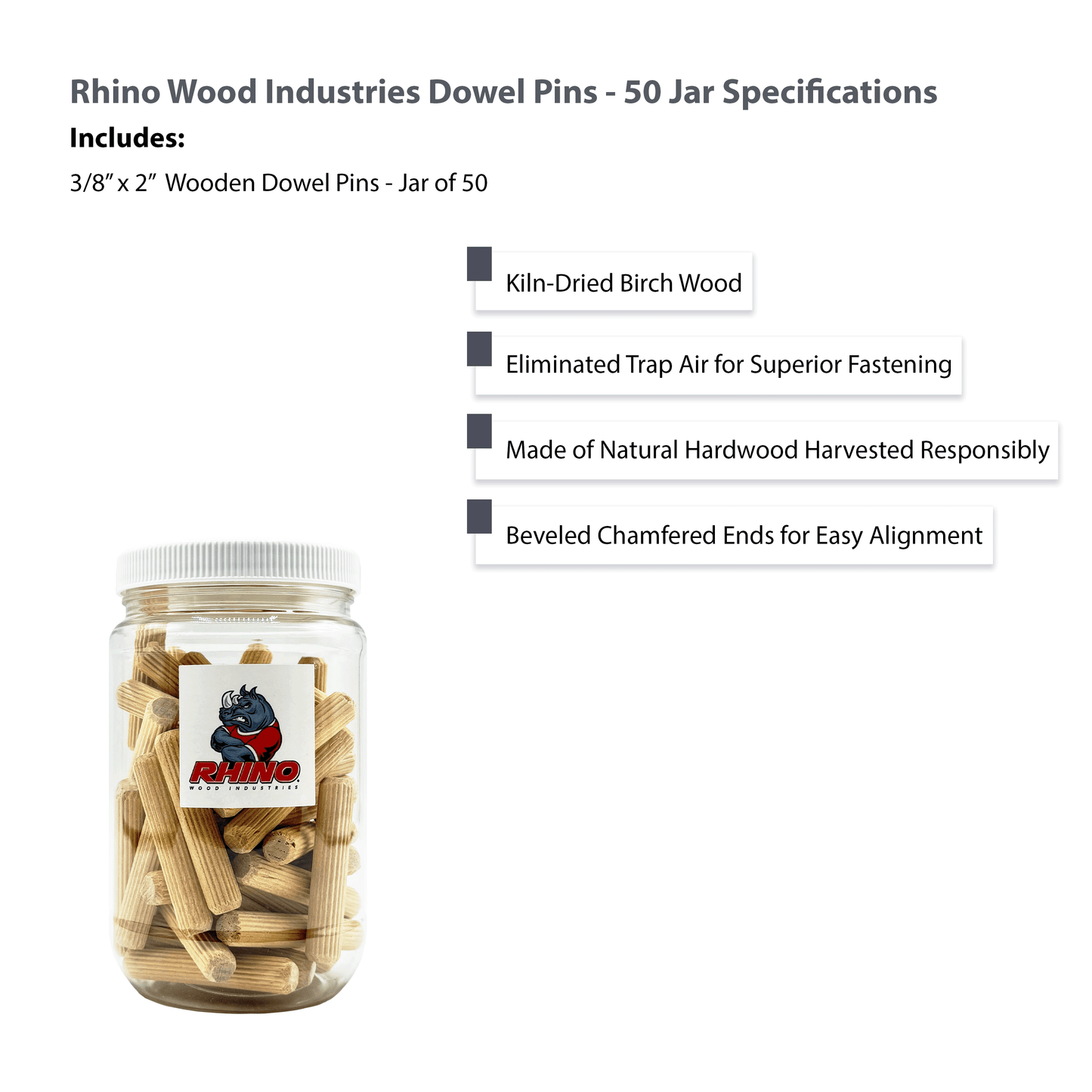 Rhino Wood Industries - 3/8" x 2" - 50 Pack Wooden Dowel Pins in Plastic Jar - Kiln Dried, Fluted, and Beveled (3/8" x 2", 50pk, Jar)