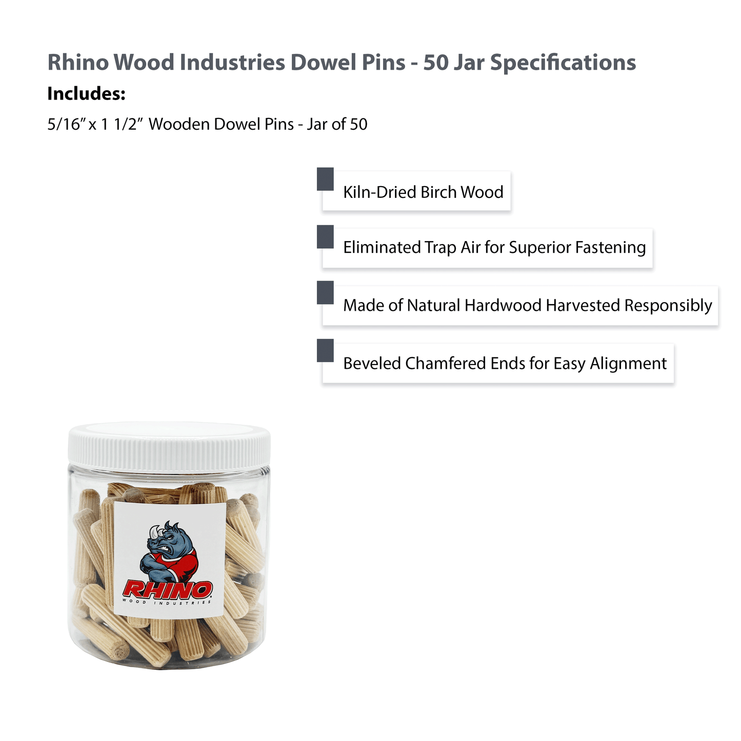 Rhino Wood Industries - 5/16" x 1 1/2" - 50 Pack Wooden Dowel Pins in Plastic Jar - Kiln Dried, Fluted, and Beveled (5/16" x 1 1/2", 50pk, Jar)