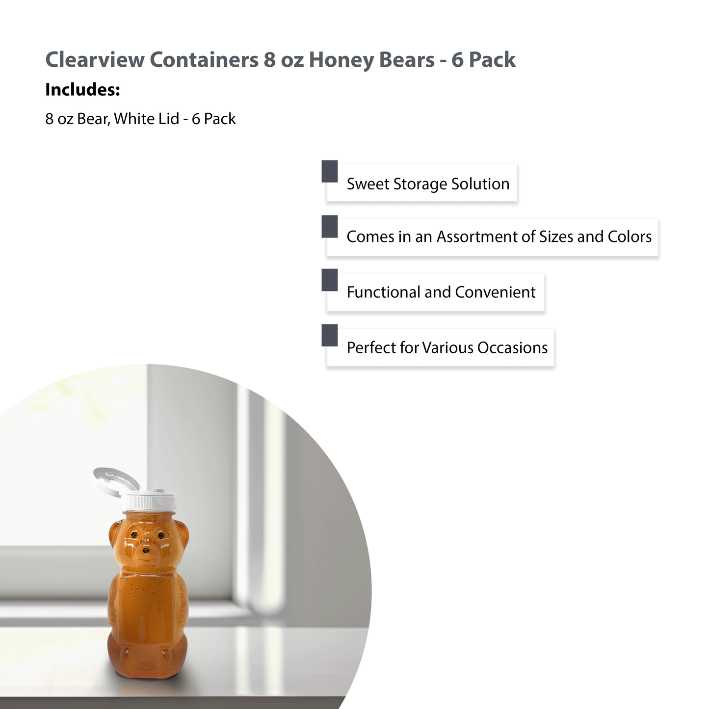 Clearview Containers - 6 Pack of 8 Ounce Honey Bears with Sealable White Flip Top Lids (8 oz. Bear, 6pk, White)