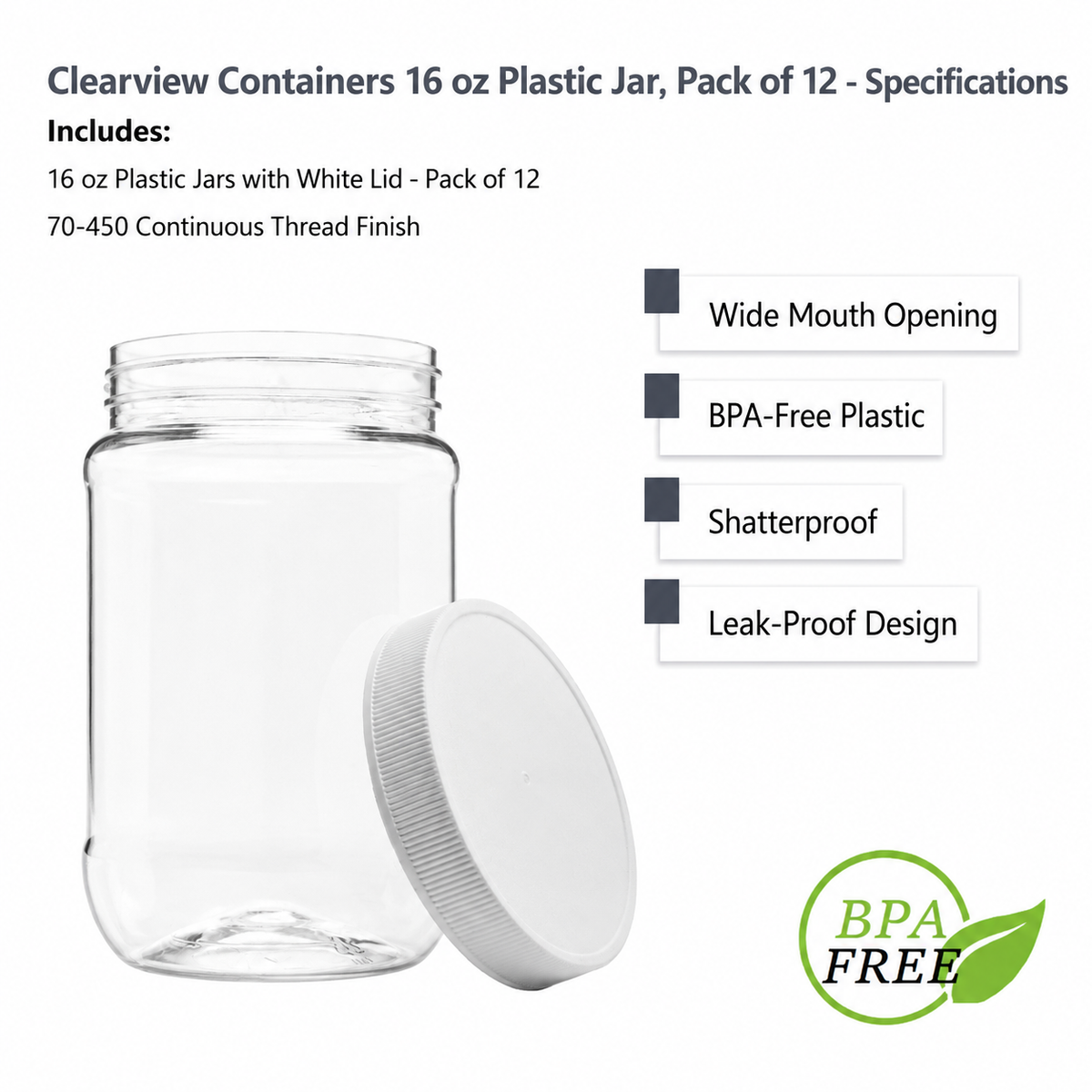 Clearview Containers: 12 Pack - 16 oz (1 Pint) Plastic Storage Jars with 70-450 Leak Proof White Lids, Food Grade, BPA Free, Hand Wash Only (16oz, 12pk, 70RG)