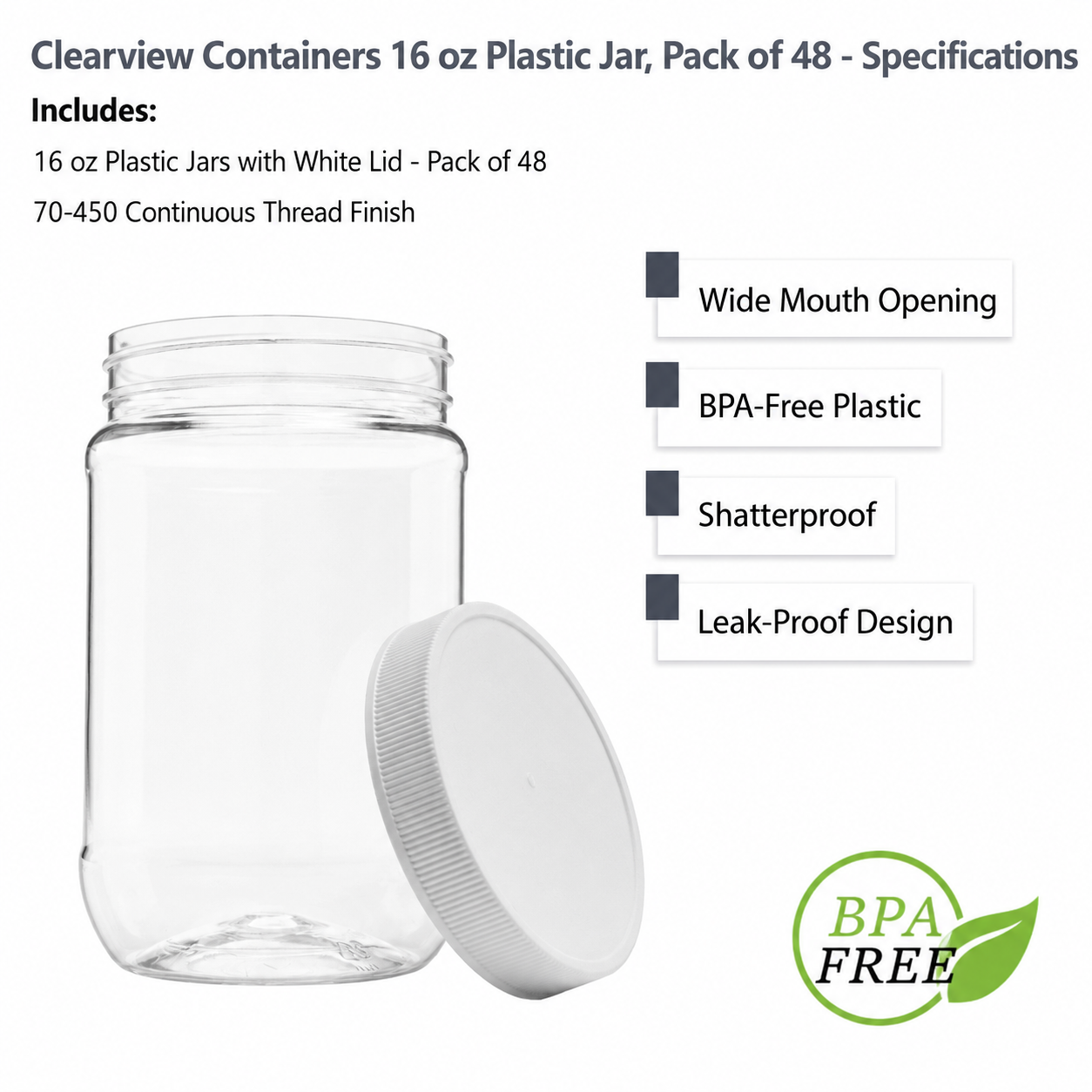Clearview Containers: 48 Pack - 16 oz (1 Pint) Plastic Storage Jars with 70-450 Leak Proof White Lids, Food Grade, BPA Free, Hand Wash Only (16oz, 48pk, 70RG)